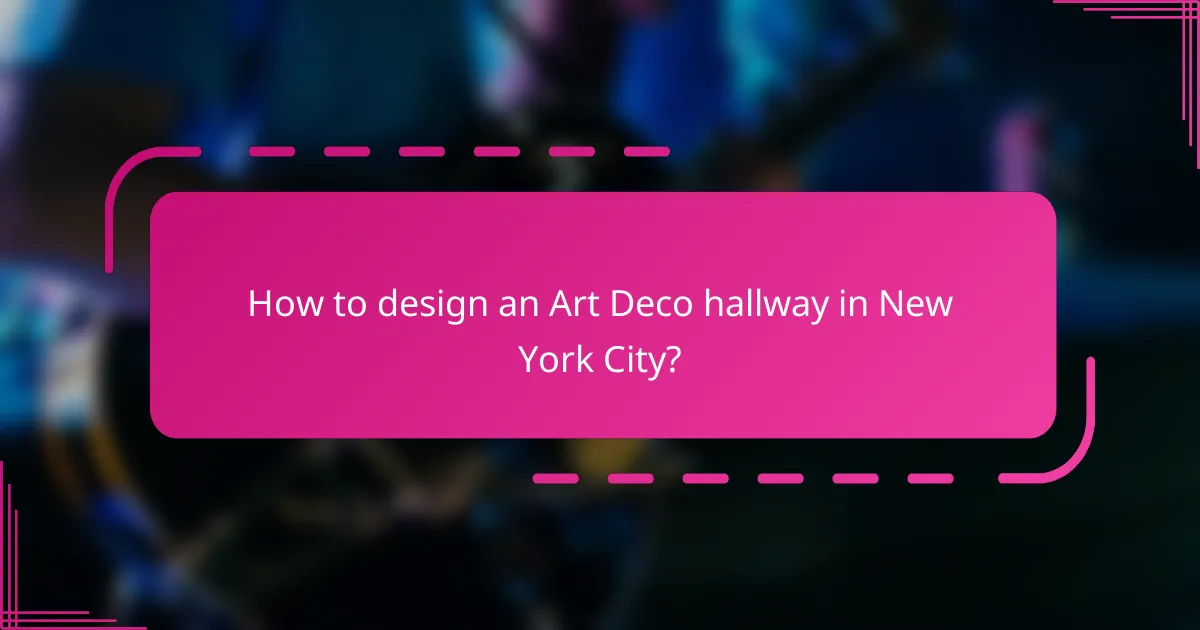 How to design an Art Deco hallway in New York City?