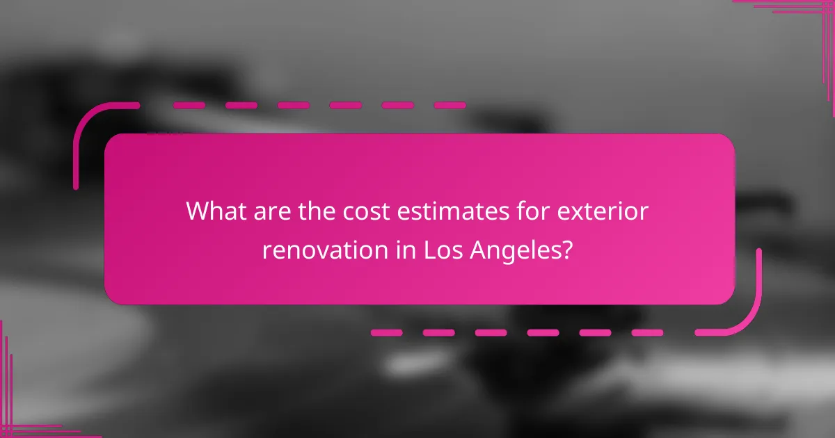 What are the cost estimates for exterior renovation in Los Angeles?